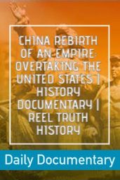 China Rebirth of An Empire: Overtaking the United States | History Documentary | History