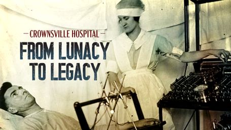 Crownsville Hospital: From Lunacy to Legacy