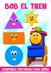 Bob El Tren: Aventuras Con Formas Para Niños (Doblado)