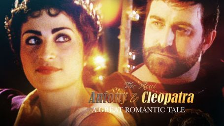 The Real Antony and Cleopatra