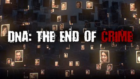 DNA: The End of Crime