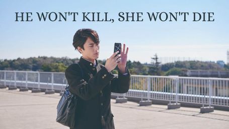 He Won't Kill, She Won't Die