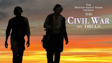 The Whitest Kids U' Know Presents: The Civil War on Drugs