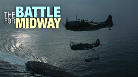 The Battle for Midway