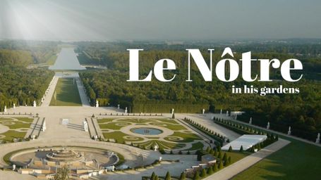 Le Nôtre in his gardens