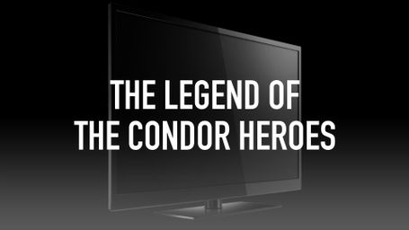 The Legend of the Condor Heroes