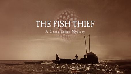 The Fish Thief: A Great Lakes Mystery