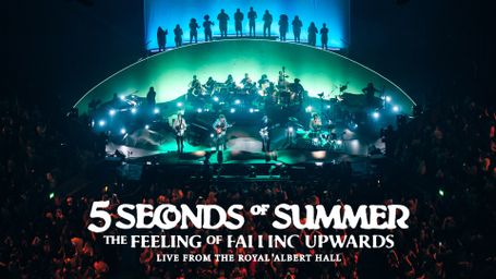 5 Seconds of Summer: The Feeling of Falling Upwards - Live From Royal Albert Hall
