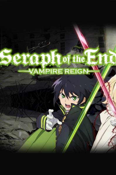 How to watch and stream Seraph of the End: Vampire Reign - 2015-2015 on Roku