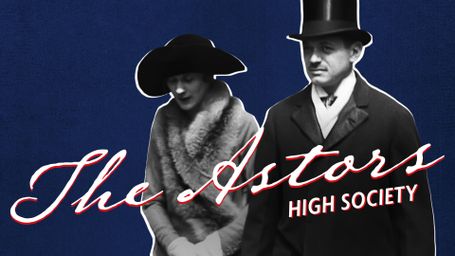 The Astors: High Society