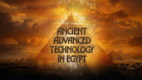 UFOTV Presents Ancient Advanced Technology in Egypt