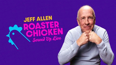Jeff Allen: Roaster Chicken Served up Live