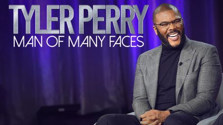 Tyler Perry: Man of Many Faces