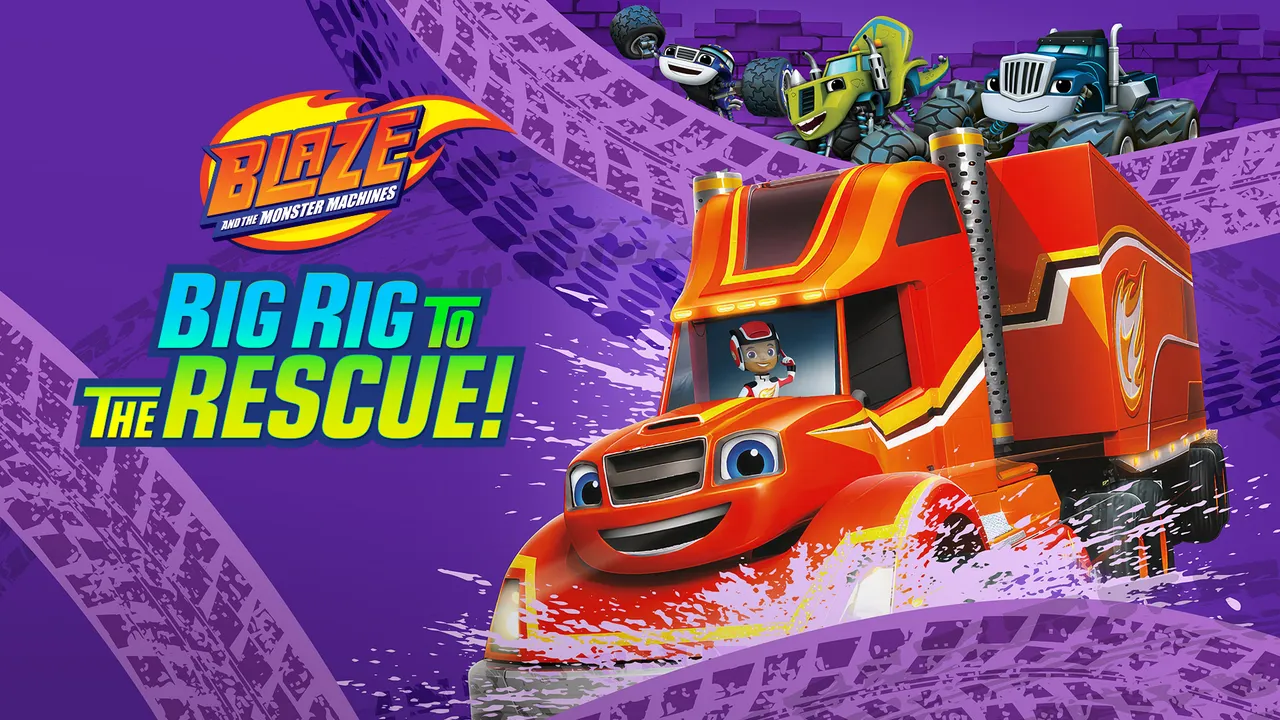 Blaze and the Monster Machines: Big Rig to the Rescue!
