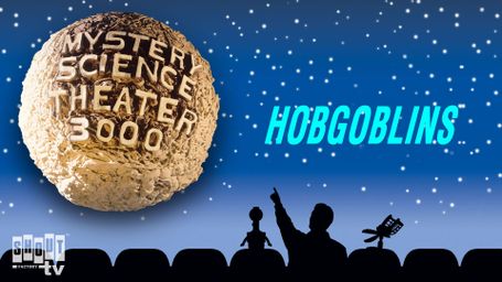 MST3K: Hobgoblins
