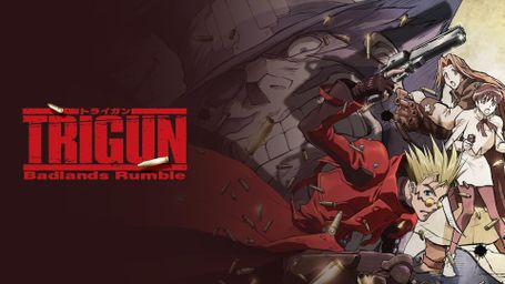 Gekijouban Trigun: Badlands Rumble