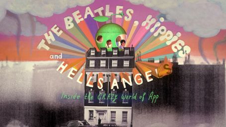 Beatles, Hippies And Hells Angels: Inside The Crazy World Of Apple