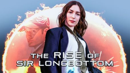 The Rise of Sir Longbottom