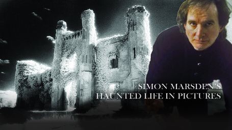 Simon Marsden's Haunted Life in Pictures