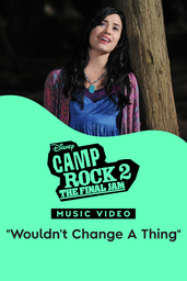 "Wouldn't Change a Thing" (Sing-Along) | Camp Rock 2: The Final Jam Music Video