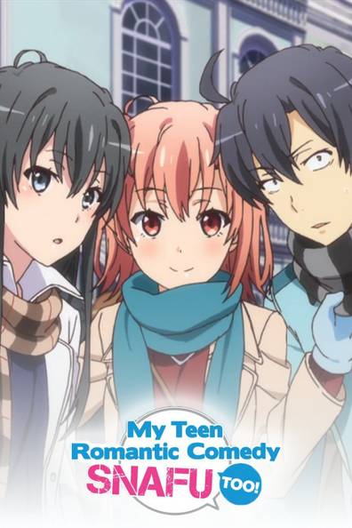How to watch and stream My Teen Romantic Comedy SNAFU Too - 2015-2016 ...