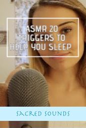 ASMR 20 Triggers To Help You Sleep