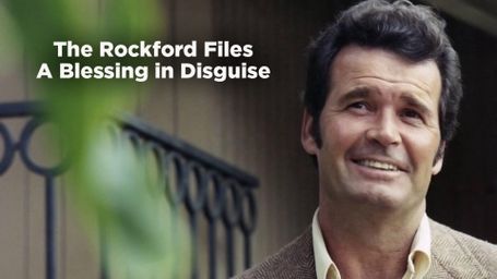 The Rockford Files: A Blessing in Disguise