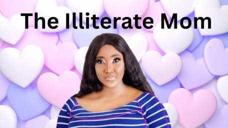 The Illiterate Mom