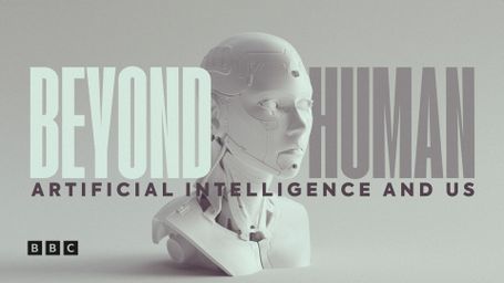 Beyond Human: Artificial Intelligence and Us