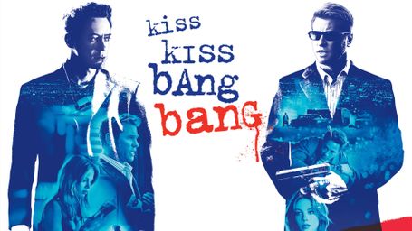 Kiss Kiss, Bang Bang
