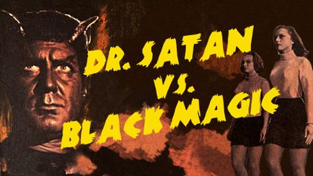 Dr. Satan Vs. Black Magic