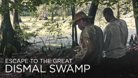Escape to the Great Dismal Swamp