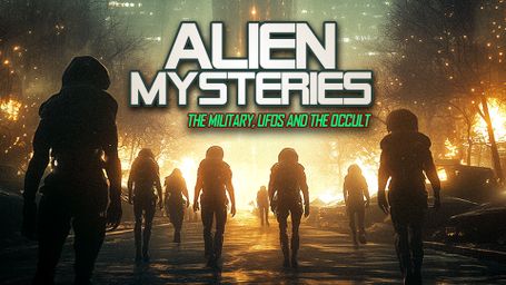Alien Mysteries: The Military, UFOs and the Occult