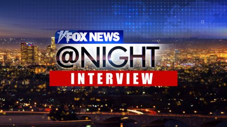 A FOX News @ Night Interview