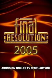 TNA: Final Resolution 2005