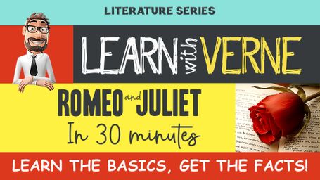 Learn With Verne: Romeo And Juliet In 30 Minutes
