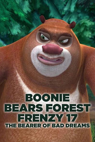 How to watch and stream Boonie Bears Forest Frenzy 17: The Bearer Of Bad  Dreams - 2016 on Roku