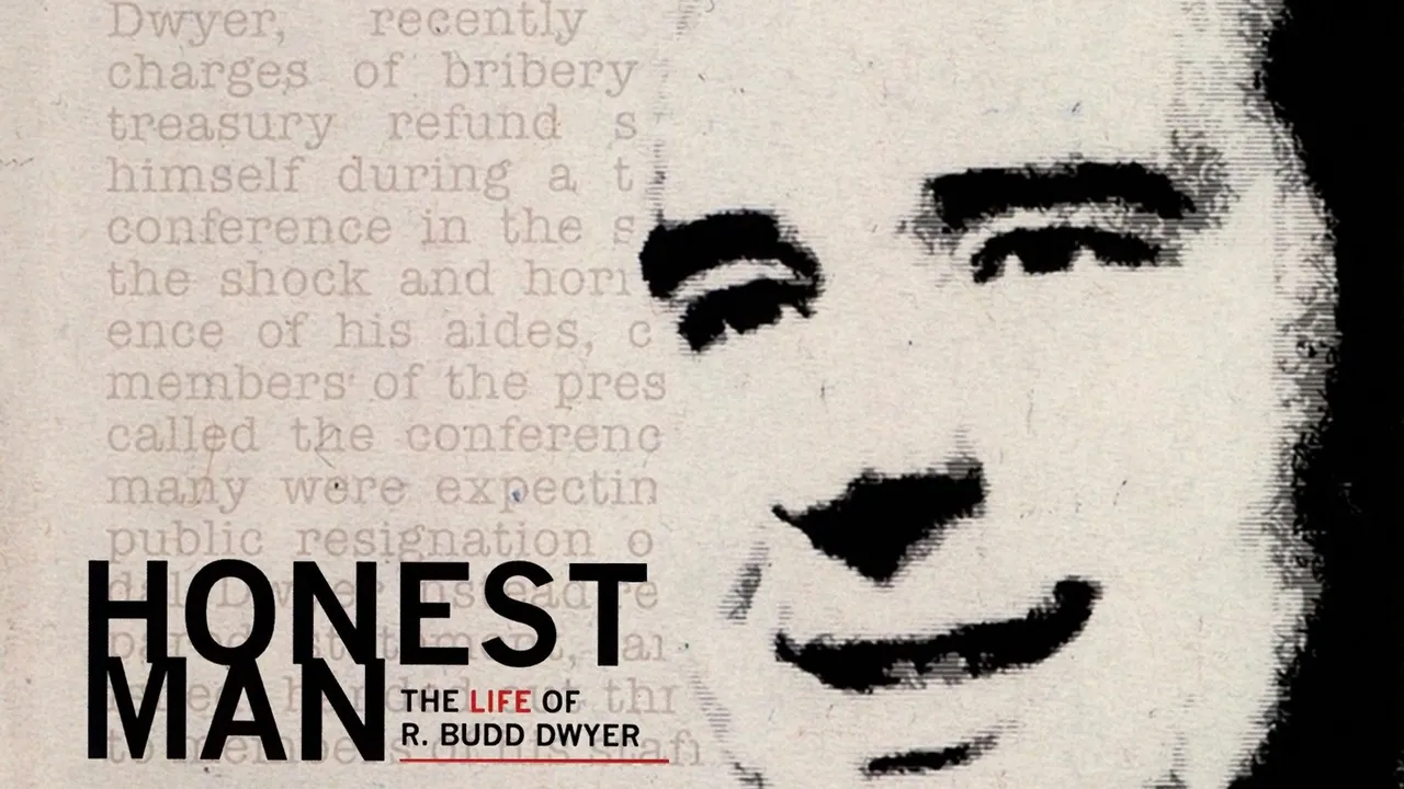 Honest Man: The Life of R. Budd Dwyer