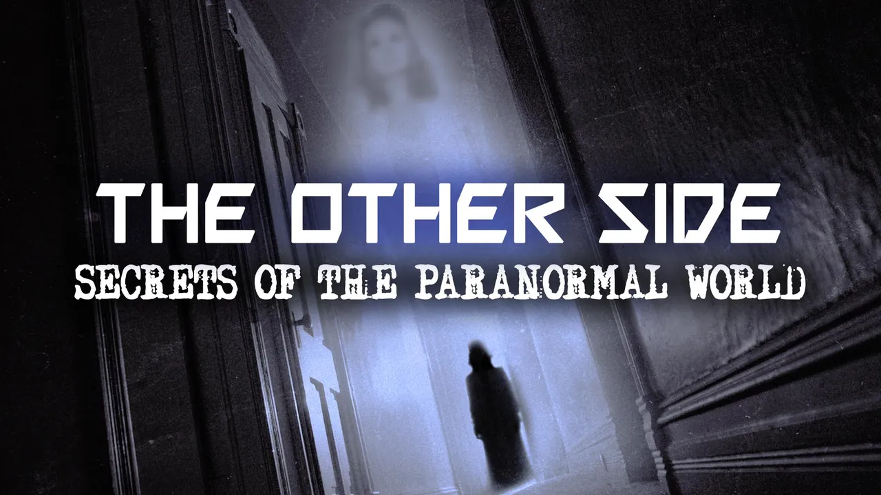 The Other Side: Secrets of the Paranormal World