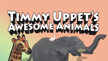 Timmy Uppet's Awesome Animals