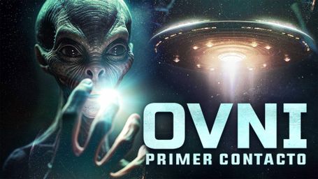 OVNI: Primer Contacto