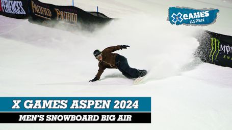 X Games Aspen 2024: Men's Snowboard Big Air