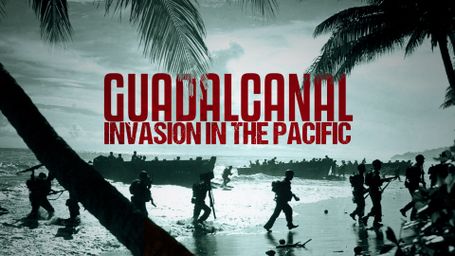 Guadalcanal: Invasion in the Pacific