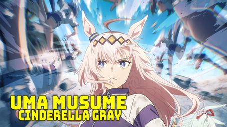 Uma Musume: Cinderella Gray