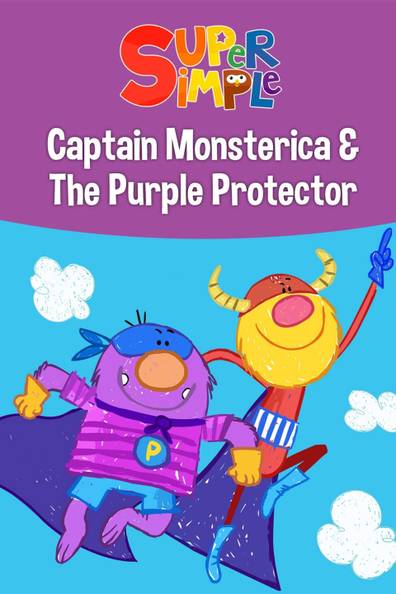 How to watch and stream Captain Monsterica & The Purple Protector ...