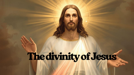The Divinity Of Jesus