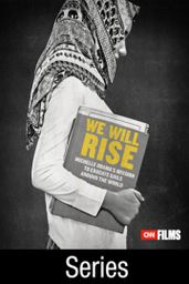 We Will Rise: Michelle Obama's Mission to Educate Girls Around the World [TV Series]