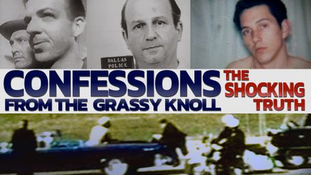 Confessions From The Grassy Knoll: The Shocking Truth