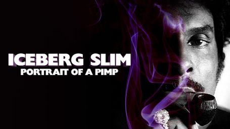 Iceberg Slim: Portrait of a Pimp