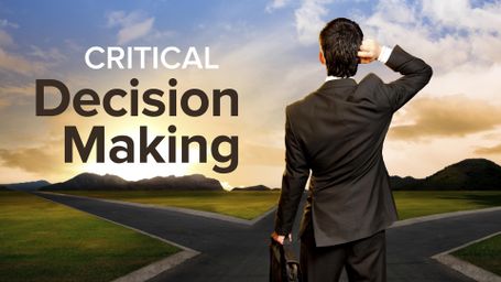 The Art of Critical Decision Making